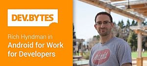 Fejlesztőként ezt kell tudnod az Android for Work-ről